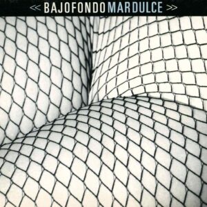 Bajofondo-Mardulce-cover1